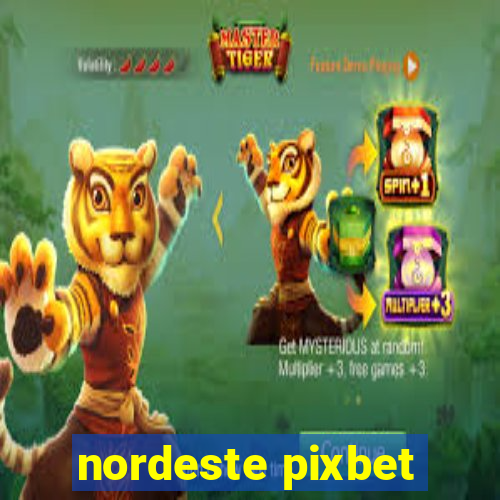 nordeste pixbet